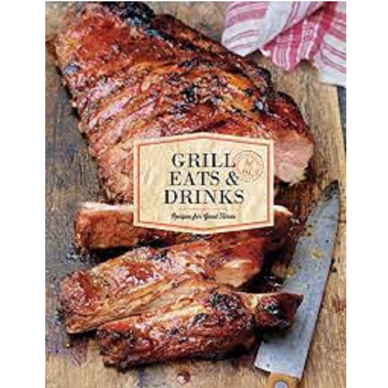Grill Eats & Drinks  Cookbook