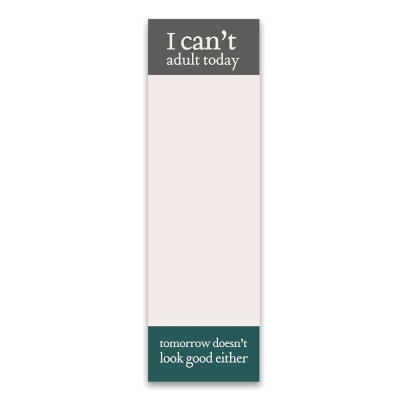 Note Pad I Can’t Adult Today
